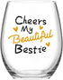 Cheers My Beautiful Bestie Stemless Wine Glass Friends Women Female Girls Sister BFF Bestie Wine Lover Birthday Christmas, Funny Friendship Wine Gifts for Best Friend, 15 Oz