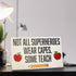 JennyGems Not All Superheroes Wear Capes, Some Teach Sign, Teacher Desk or Wall Art Sign, Teacher Appreciation, Gifts for Teachers, Desk Decor and Plaque, 9.5x5.5 Inches