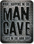 Honey Dew Gifts Man Cave Decor What Happens in the Man Cave 9 inch by 12 inch Metal Aluminum Novelty Tin Sign Decor - Man Cave Signs and Decor