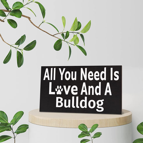 JennyGems Bulldog Sign, All You Need Is Love And A Bulldog, Wood Sign, 9.5x5.5 Inches, Bulldog Mom, Bulldog Gifts, Bulldog Dogs, Bulldog Decor, American Made