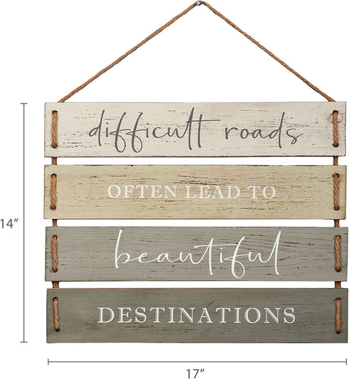 Difficult Roads Often Lead to Beautiful Destinations Quote Wall Decor, Decorative Wood Plank Hanging Sign 17? x 14? by Barnyard Designs