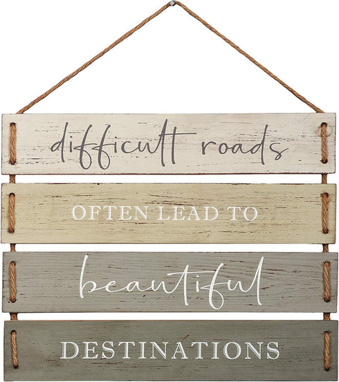 Difficult Roads Often Lead to Beautiful Destinations Quote Wall Decor, Decorative Wood Plank Hanging Sign 17? x 14? by Barnyard Designs
