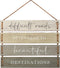 Difficult Roads Often Lead to Beautiful Destinations Quote Wall Decor, Decorative Wood Plank Hanging Sign 17? x 14? by Barnyard Designs