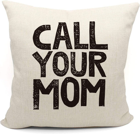 Call Your Mom Funny Throw Pillow Case, for Daughter, Son Gifts, Dorm Room Accessories Graduation Party, 18 x 18 Inch Decorative Cotton Linen Cushion Cover for Sofa Couch Bed