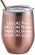 Golden Girls Funny Wine Tumbler 12oz - Inspired By Golden Girls Best Friends Quote - Birthday Gift For Women - Live Like Rose Dress Like Blanche Think Like Dorothy Speak Like Sophia