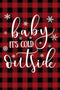 Texupday Baby It's Cold Outside Christmas Decoration Winter Buffalo Check Plaid Rustic Garden Flag Outdoor Yard Flag 12" x 18"