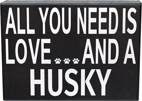 JennyGems All You Need is Love and a Husky Sign, American Made 8x6 Inches Wood Sign, Husky Mom, Husky Gifts, Husky Decor