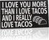 JennyGems Taco Sign, I Love You More Than I Love Tacos and I Really Love Tacos, Wood Sign, 9.5x5.5 Inches, Taco Gifts, Taco Decor, American Made