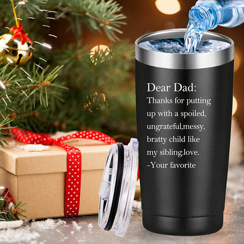 Dear Dad Thanks for Putting Up with a Spoiled Travel Mug Tumbler.Funny Father's Day Birthday Christmas Gifts for Men Papa New Dad Father Daddy from Son Daughter Wife.(20 oz Black)