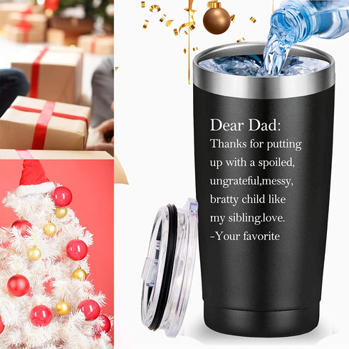 Dear Dad Thanks for Putting Up with a Spoiled Travel Mug Tumbler.Funny Father's Day Birthday Christmas Gifts for Men Papa New Dad Father Daddy from Son Daughter Wife.(20 oz Black)