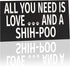 JennyGems Shih-Poo Sign, All You Need Is Love and a Shih-Poo, Wood Sign, 9.5x5.5 Inches, Shihpoo Mom, Shih-poo Gifts, Shih Poo Decor, American Made
