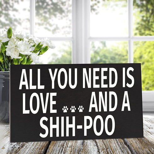 JennyGems Shih-Poo Sign, All You Need Is Love and a Shih-Poo, Wood Sign, 9.5x5.5 Inches, Shihpoo Mom, Shih-poo Gifts, Shih Poo Decor, American Made