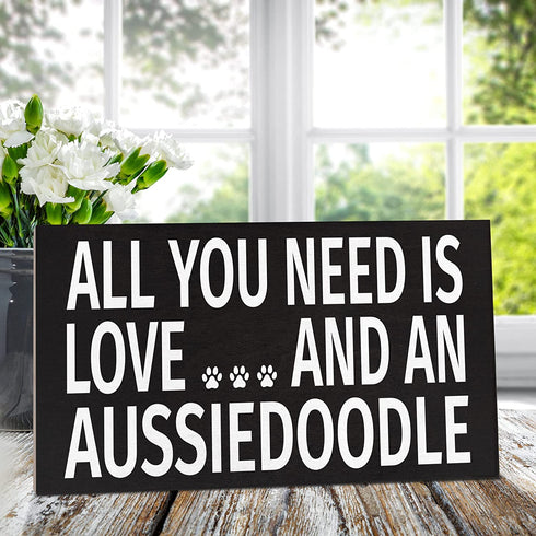 JennyGems All You Need Is Love And An Aussiedoodle Sign, 9.5x5.5 Inches, Aussiedoodle Mom, Aussiedoodle Gifts, Aussiedoodle Dogs, Aussiedoodle Decor, American Made