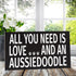 JennyGems All You Need Is Love And An Aussiedoodle Sign, 9.5x5.5 Inches, Aussiedoodle Mom, Aussiedoodle Gifts, Aussiedoodle Dogs, Aussiedoodle Decor, American Made