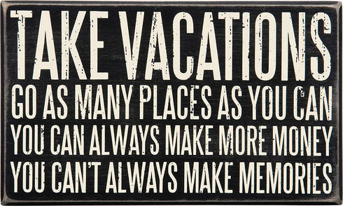Primitives by Kathy Classic Box Sign, 10 x 6-Inches, Take Vacations