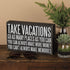 Primitives by Kathy Classic Box Sign, 10 x 6-Inches, Take Vacations