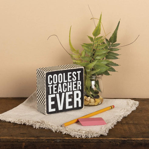 Primitives by Kathy Box Sign, 4 x 4, Coolest Teacher