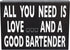 JennyGems All You Need is Love and a Good Bartender Sign, Bartender Gifts, 8x6 inches, Wall Hanging, Home Bar Decor, American Made