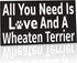 JennyGems Wheaten Terrier Sign, All You Need is Love and a Wheaten Terrier, Wood Sign, 9.5x5.5 Inches, Wheaten Terrier Mom, Wheaten Terrier Gifts, Wheaten Terrier Decor, American Made