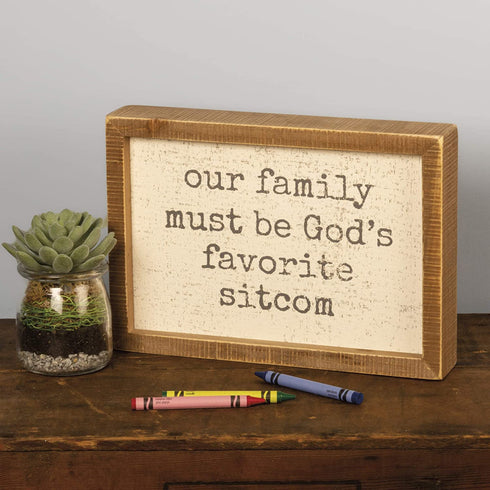 Primitives by Kathy Distressed Inset Box Sign, God's Favorite Sitcom