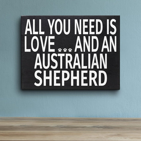 JennyGems All You Need Is Love and an Australian Shepherd Sign, Australian Shepherd Gifts, Australian Shepherd Decor, Australian Shepherd Mom, 8x6 in Wood Wall Hanging