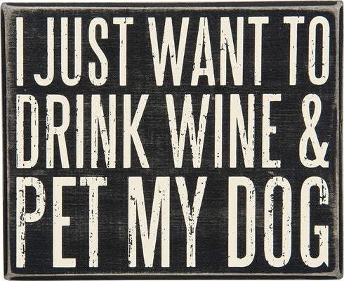 Primitives by Kathy 28663 Classic Box Sign, 8" x 6.5, Wine and Pet My Dog