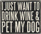 Primitives by Kathy 28663 Classic Box Sign, 8" x 6.5, Wine and Pet My Dog