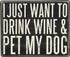 Primitives by Kathy 28663 Classic Box Sign, 8" x 6.5, Wine and Pet My Dog