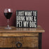 Primitives by Kathy 28663 Classic Box Sign, 8" x 6.5, Wine and Pet My Dog