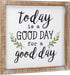 SANY DAYO HOME Today is A Good Day to Have A Good Day Inspirational Sayings Wall Decor Signs 12 x 12 inch Rustic Wood Framed Modern Farmhouse Wall Hanging Art (with Leaves)