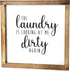 Laundry is Looking at Me Dirty Again Sign 12x12 Inch - Farmhouse Laundry Room Rustic Decor, Farmhouse Laundry Sign Decor, Square Laundry Sign, Wooden Laundry Sign, Laundry Looking at Me Dirty Sign