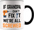 YouNique Designs If Grandpa Cant Fix It Were All Screwed Mug, 11 Ounces, Funny Grandpa Coffee Mug (Black Handle)
