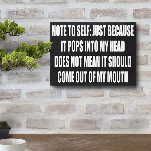 JennyGems Funny Sarcastic Sign, Funny Home Decorations Sign, Note To Self: Just Because It Pops Into My Head Does Not Mean It Should Come Out Of My Mouth, Funny Gifts Decorative Wall Art Sign, Desk Decor, Cubicle Signs, Gifts for Coworkers