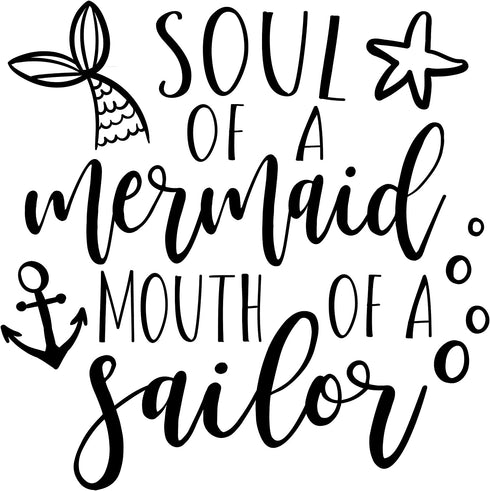 Soul of A Mermaid Mouth of A Sailor Vinyl Decal Sticker Car Truck Van SUV Window Wall Cup Laptop - One 5.5 Inch Black Decal- MKS0691B