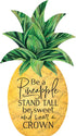 P. Graham Dunn Be A Pineapple Crown Nautical Yellow 14 x 8 MDF Wood Ornate Decorative Sign