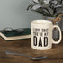 Primitives by Kathy 25389 Stoneware Coffee Mug, 20 oz., You're My Dad