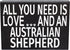 JennyGems All You Need Is Love and an Australian Shepherd Sign, Australian Shepherd Gifts, Australian Shepherd Decor, Australian Shepherd Mom, 8x6 in Wood Wall Hanging
