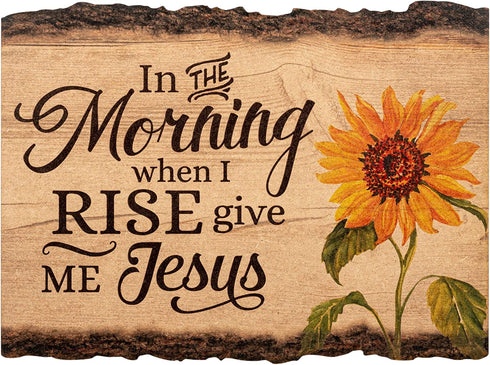 P. Graham Dunn in The Morning When I Rise Give Me Jesus Sunflower 9 x 12 Wood Bark Edge Design Wall Art Sign