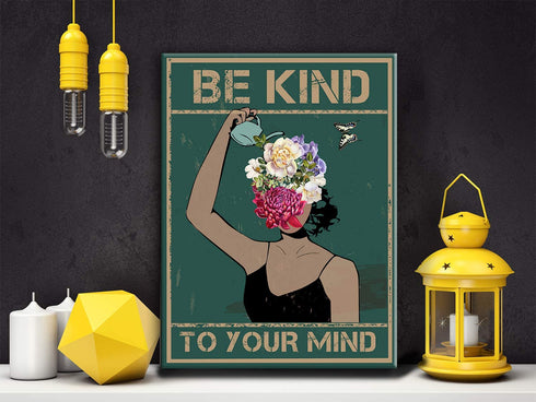 Inspirational Quotes Be Kind To Your Mind Woman Poster Canvas Wall Art for Office/Home/Living Room Decor Gift for Woman 11.5x15 Inch