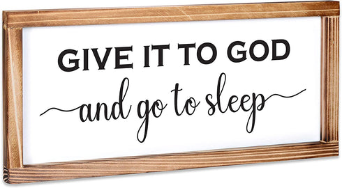 Give it to God and Go to Sleep Sign 8x17 Inch, Give it to God Signs, Rustic Bedroom Wall Decor For Couples, Framed Religious Wall Decor, Go To Sleep And Give It To God Farmhouse Bedroom Decor Sign