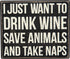 Primitives by Kathy Box Sign, 6.5 x 5.5-Inch, Drink Wine Save Animals Take Naps