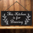 JennyGems Funny Kitchen Signs, This Kitchen is for Dancing, 6x13 Hanging Wood Wall Decor Signs, Farmhouse Kitchen Decor, Kitchen Decorations, Funny Kitchen Wall Art, Home Decor, American Made