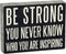 Primitives by Kathy Pinstripe Trimmed Box Sign, 8 x 6-Inches, Be Strong