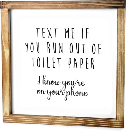 Text Me if You Run Out of Toilet Paper Sign - Funny Farmhouse Decor Sign, Cute Guest Bathroom Decor Wall Art, Rustic Home Decor, Modern Farmhouse Sign for Bathroom Wall with Funny Quotes 12x12 Inch