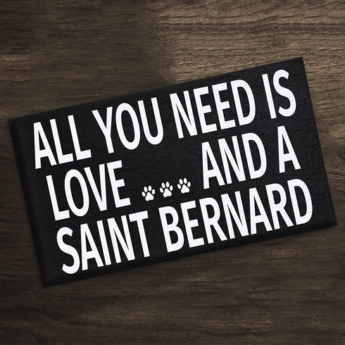 JennyGems Saint Bernard Sign, All You Need is Love and A Saint Bernard, Wood Sign, 9.5x5.5 Inches, Saint Bernard Mom, Saint Bernard Gifts, Saint Bernard Dogs, Saint Bernard Decor, American Made