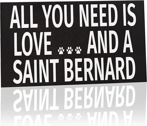 JennyGems Saint Bernard Sign, All You Need is Love and A Saint Bernard, Wood Sign, 9.5x5.5 Inches, Saint Bernard Mom, Saint Bernard Gifts, Saint Bernard Dogs, Saint Bernard Decor, American Made