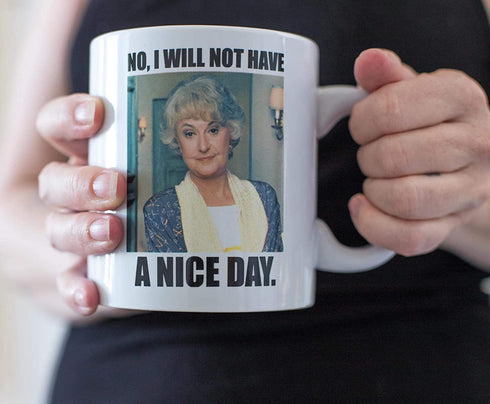 Official The Golden Girls I Will Not Have A Nice Day Mug - 20-Ounce White Ceramic Cup for Hot Coffee, Tea, Water - Best Novelty Drinkware w/ Show Logo - Features Dorothy Zbornak - Licensed Merchandise