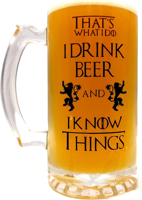 That's What I Do I Drink Beer & I Know Things - Large 16oz Beer Mug - Game of Thrones Inspired - Thick Clear Glass - Perfect Gift