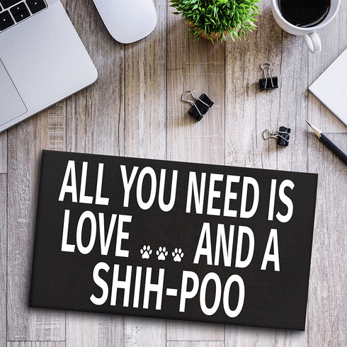 JennyGems Shih-Poo Sign, All You Need Is Love and a Shih-Poo, Wood Sign, 9.5x5.5 Inches, Shihpoo Mom, Shih-poo Gifts, Shih Poo Decor, American Made
