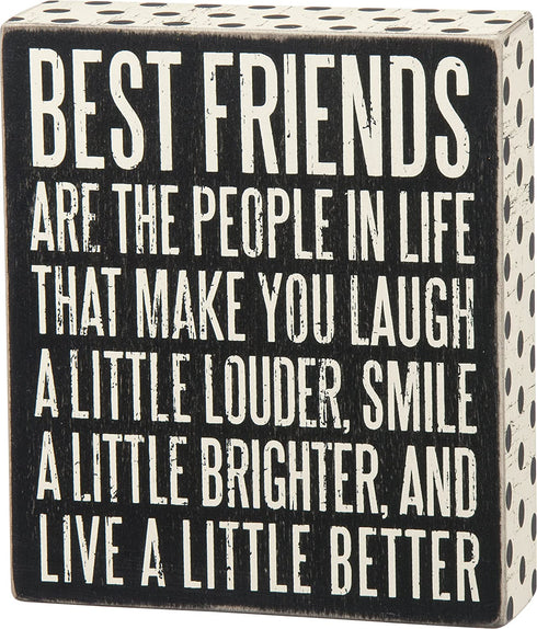 Primitives by Kathy Box Sign-Best Friends, 6x7 inches, Black, White